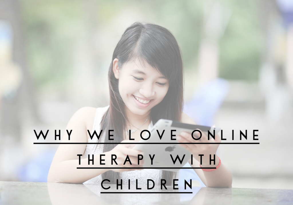 10 benefits of online therapy with children — Individual & Family ...