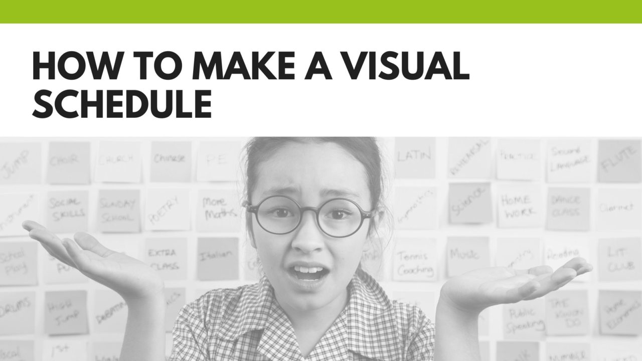 How to make a visual schedule — Individual & Family Connection