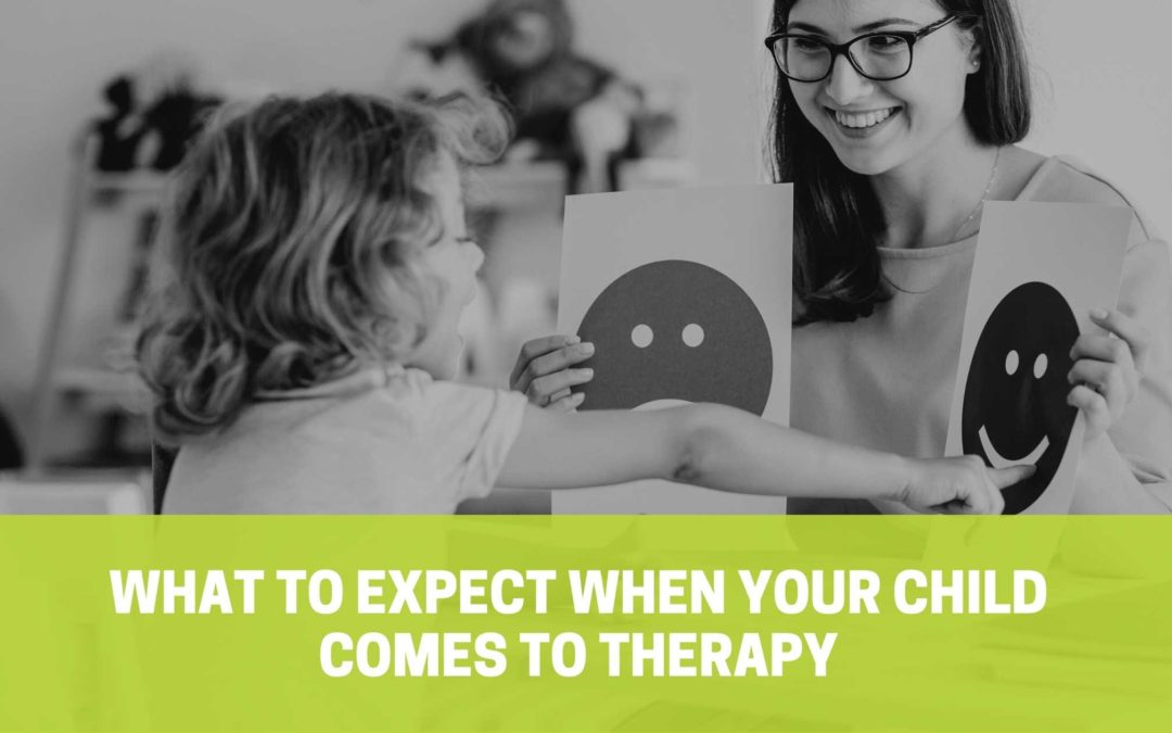 What To Expect When Your Child Comes to Therapy