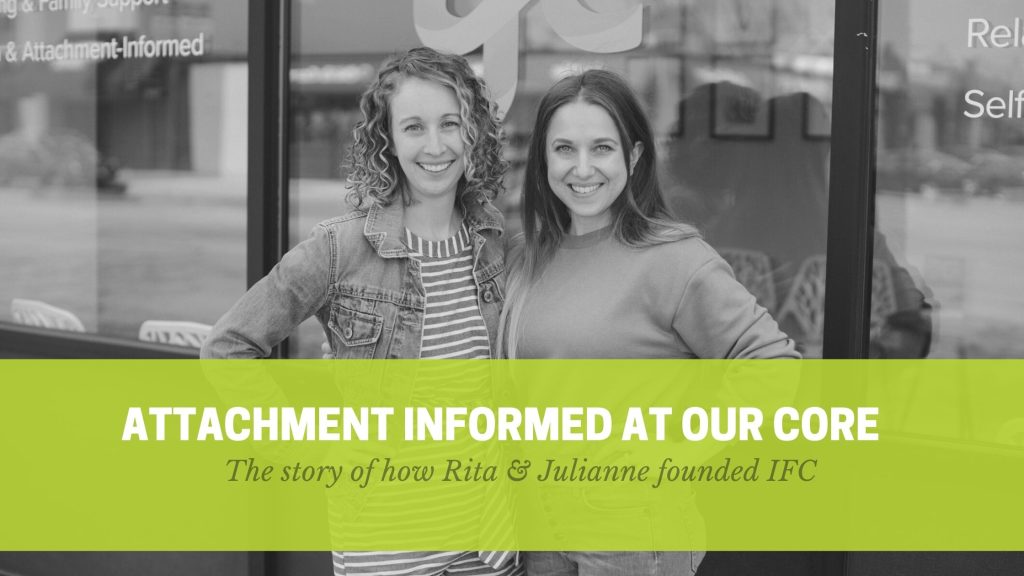 Attachment Informed at Our Core — Individual & Family Connection