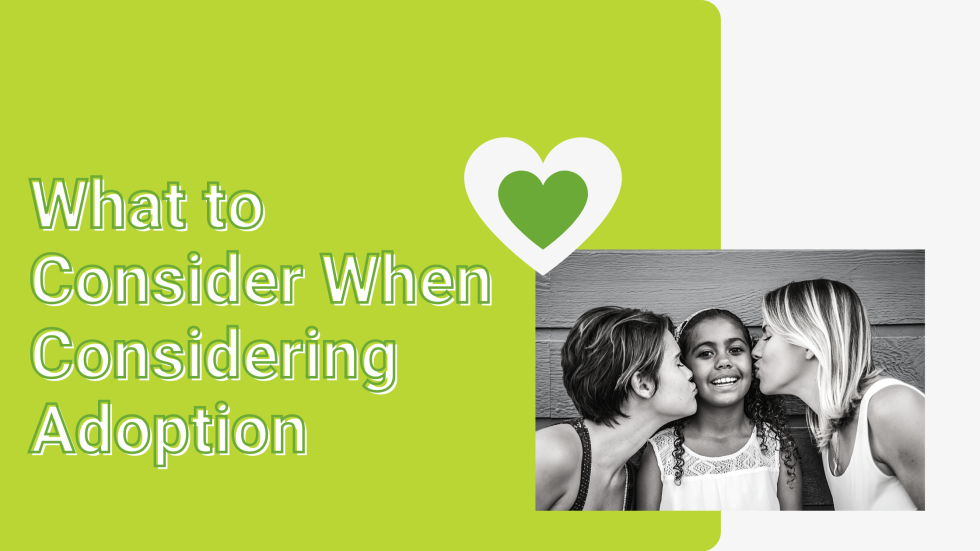 What to Consider When Considering Adoption — Individual & Family Connection