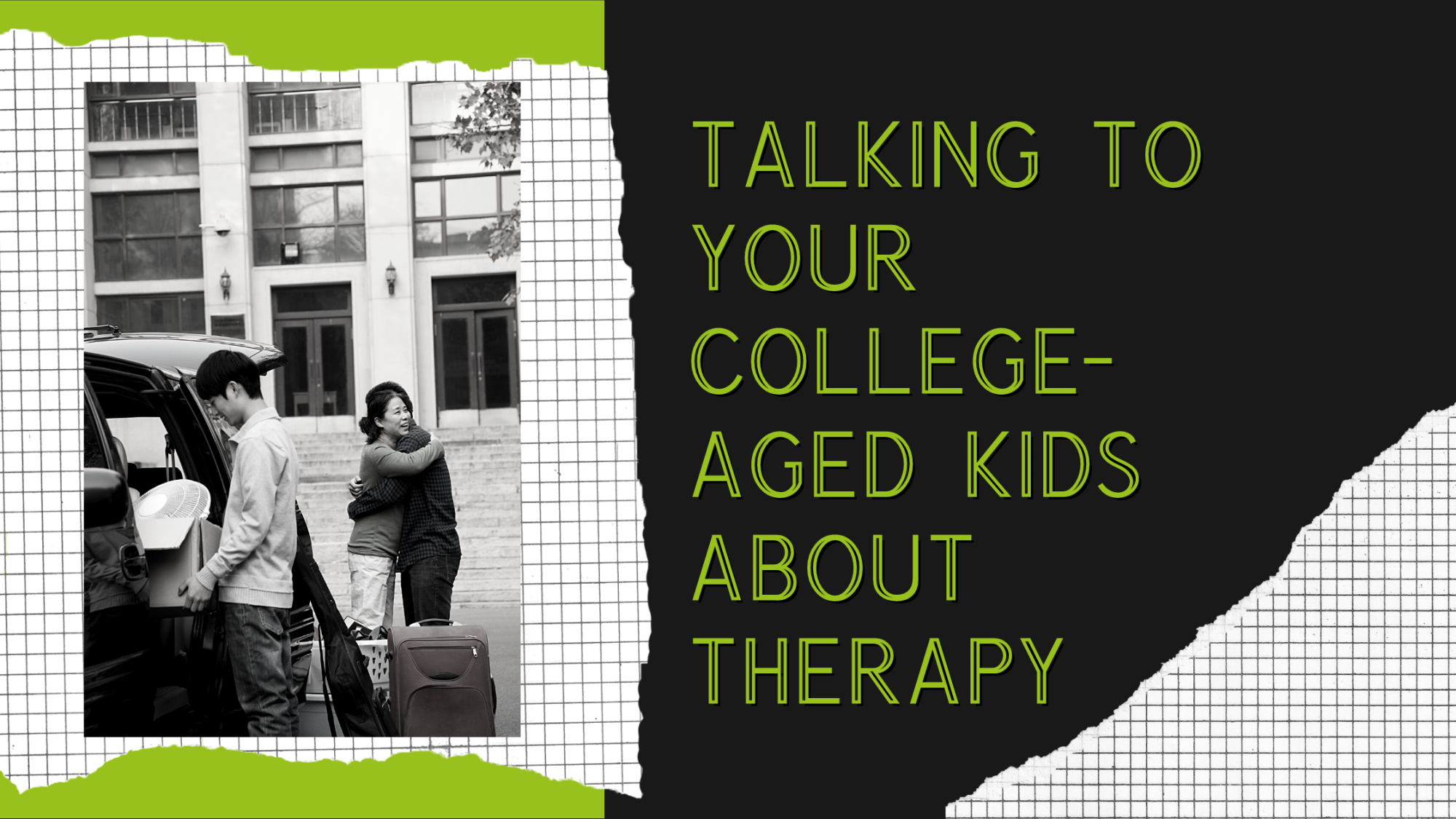 Talking to Your College-Aged Kids About Therapy