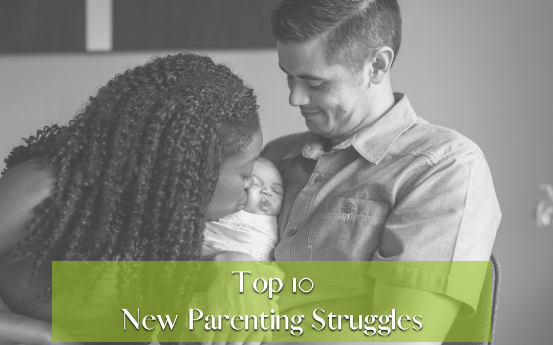 Top 10 New Parenting Struggles